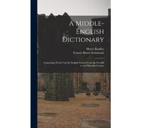 Henry Bradley Francis Henry Stratma A Middle-English Dictiona (Copertina rigida)