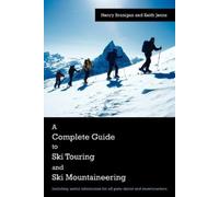 Henry, Branigan Keit A Complete Guide to Ski Touring and Ski Mounta (Tascabile)
