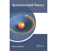 Henry Brosnan Quantum Field Theory (Copertina rigida)