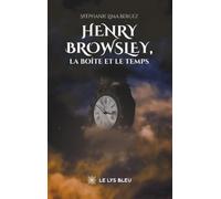 Henry Browsley, la boîte et le temps