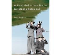 Henry Buckton An Illustrated Introduction to the Second World War (Tascabile)