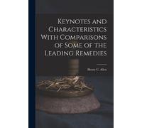 Henry C Allen Keynotes and Characteristics With Comparisons of Some (Tascabile)