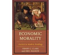 Henry C. Clark Eric Allison Economic Morality (Copertina rigida)