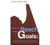Henry C Everett How to Reach Your Goals (Tascabile)