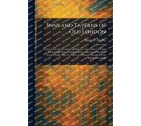 Henry C (Henry Charles) Shelley Inns and Taverns of Old London (Tascabile)