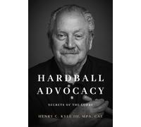 Henry C Kyle Hardball Advocacy (Copertina rigida)