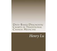 Henry C Lu Data-Based Diagnostic Charts in Traditional Chinese Medic (Tascabile)