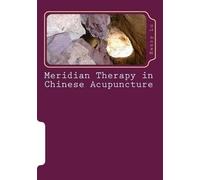 Henry C Lu Meridian Therapy in Chinese Acupuncture (Tascabile)