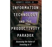 Henry C. Lucas Information Technology and the Productivity Pa (Copertina rigida)