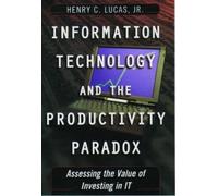 Henry C. Lucas Information Technology and the Productivity Pa (Copertina rigida)
