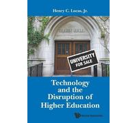 Henry C Lucas, Jr Technology And The Disruption Of Higher Education (Tascabile)