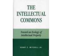 Henry C. Mitchell The Intellectual Commons (Copertina rigida)