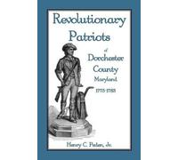Henry C Peden Revolutionary Patriots of Dorchester County, Maryland, (Tascabile)