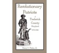 Henry C Peden Revolutionary Patriots of Frederick County, Maryland, (Tascabile)
