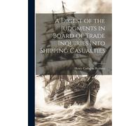 Henry Cadogan R A Digest of the Judgments in Board of Trade Inquirie (Tascabile)