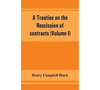 Henry Campbell A treatise on the rescission of contracts and cancel (Tascabile)