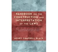 Henry Campbell Handbook on the Construction and Interpretati (Copertina rigida)