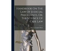 Henry Campbell Handbook On The Law Of Judicial Precedents, Or, The (Tascabile)