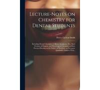 Henry Carlton S Lecture-notes on Chemistry for Dental Students; Incl (Tascabile)
