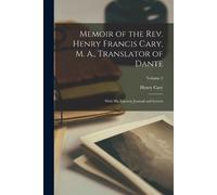 Henry Cary Memoir of the Rev. Henry Francis Cary, M. A., Translator (Tascabile)