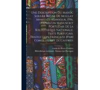 Henry Castries Une Description du Maroc sous le règne de Moul (Copertina rigida)