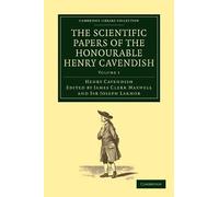 Henry Cavendish The Scientific Papers of the Honourable Henry Cavend (Tascabile)