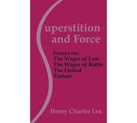 Henry Charles Lea Superstition and Force (Tascabile)