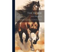 Henry Childs 1853-1929 Merwin The Horse (Copertina rigida)