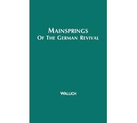 Henry Christopher Wallich Mainsprings of the German Revival (Copertina rigida)