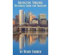 Henry Church Arlington, Virginia (Tascabile) American Cities History Guidebook