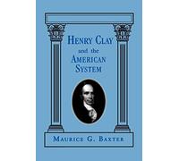 Henry Clay And The American System