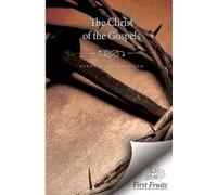 Henry Clay Morrison Christ of the Gospels (Tascabile)
