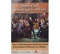 Henry Clay & Struggle For The Union (DVD)