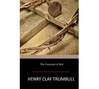 Henry Clay Trumbull The Covenant of Salt (Tascabile)