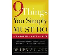 Henry Cloud 9 Things You Simply Must Do to Succeed in Love and Life (Tascabile)