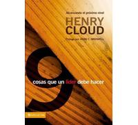Henry Cloud El 9 cosas que todo lder debe hacer (Tascabile)