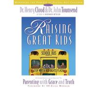 Henry Cloud Joh Raising Great Kids Workbook for Parents of School-Ag (Tascabile)