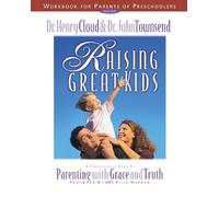 Henry Cloud John T Raising Great Kids Workbook for Parents of Presc (Tascabile)