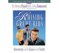 Henry Cloud John Tow Raising Great Kids Workbook for Parents of Teen (Tascabile)