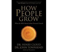 Henry Cloud John Townsend How People Grow (Tascabile)