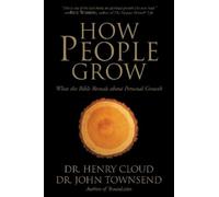 Henry Cloud John Townsend How People Grow (Tascabile)