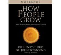 Henry Cloud John Townsend How People Grow Workbook (Tascabile)
