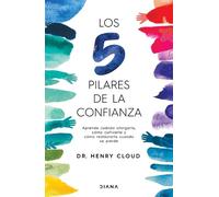 Henry Cloud Los 5 Pilares de la Confianza: Aprende Cuando Otorgarla, (Tascabile)