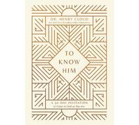 Henry Cloud To Know Him (Copertina rigida)