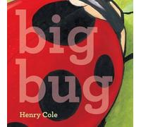 Henry Cole Big Bug (Copertina rigida)