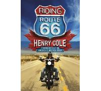 Henry Cole Riding Route 66 (Copertina rigida)