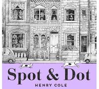 Henry Cole Spot & Dot (Copertina rigida)