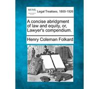 Henry Coleman F A concise abridgment of law and equity, or, Lawyer's (Tascabile)