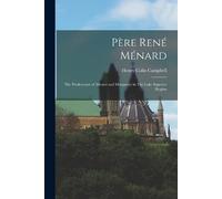 Henry Colin Campbell Père René Ménard (Tascabile)