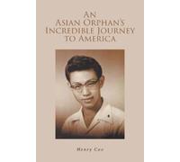 Henry Coo An Asian Orphan's Incredible Journey to America (Tascabile)